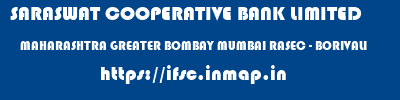 SARASWAT COOPERATIVE BANK LIMITED  MAHARASHTRA GREATER BOMBAY MUMBAI RASEC - BORIVALI  ifsc code